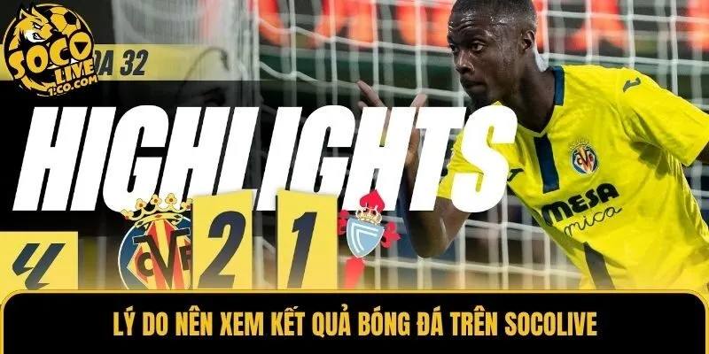 Lý do nên xem kết quả bóng đá trên Socolive